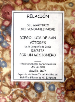 Relación del martirio del venerable padre Diego Luis de San Vítores, (Madrid, 1898)
